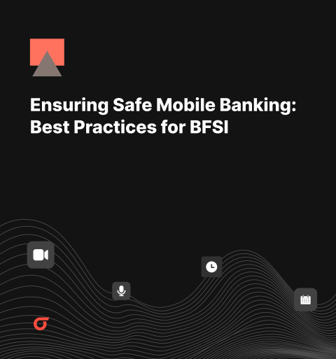 Ensuring Safe Mobile Banking: Best Practices for BFSI