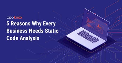 Why Every Business Needs Static Code Analysis Tool (Top 5 Reasons)