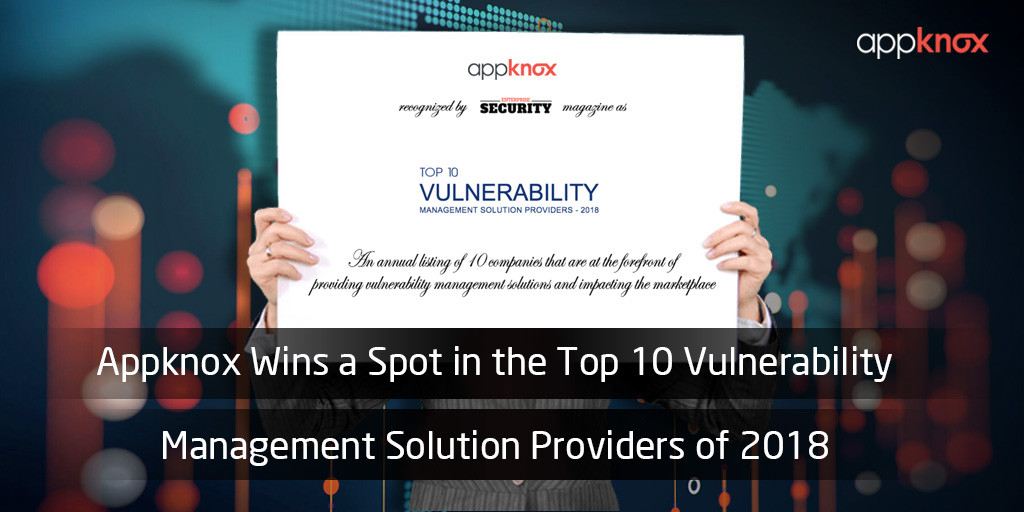 Appknox wins spot in top 10 vulnerability management solution providers of 2018