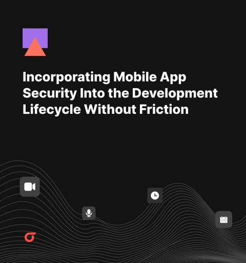 Incorporating Mobile App Security Into the Development Lifecycle Without Friction