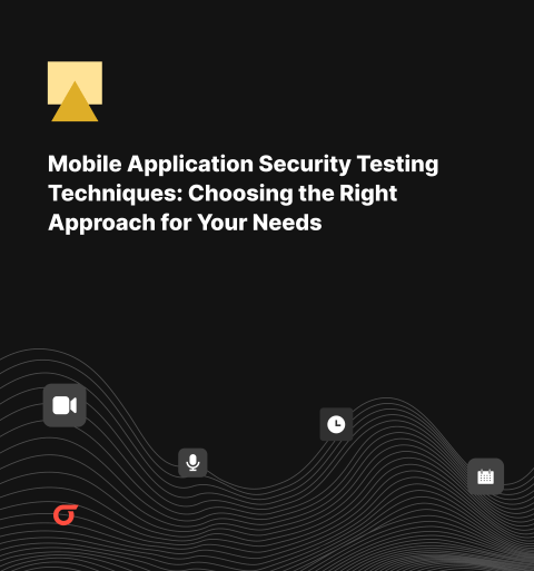 Mobile Application Security Testing Techniques: Choosing the Right Approach for Your Needs