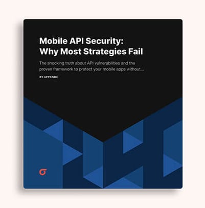 Mobile API Security: Why Most Strategies Fail (and How to Fix Yours)