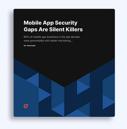 Mobile App Security Gaps & The Real Cost of Inaction