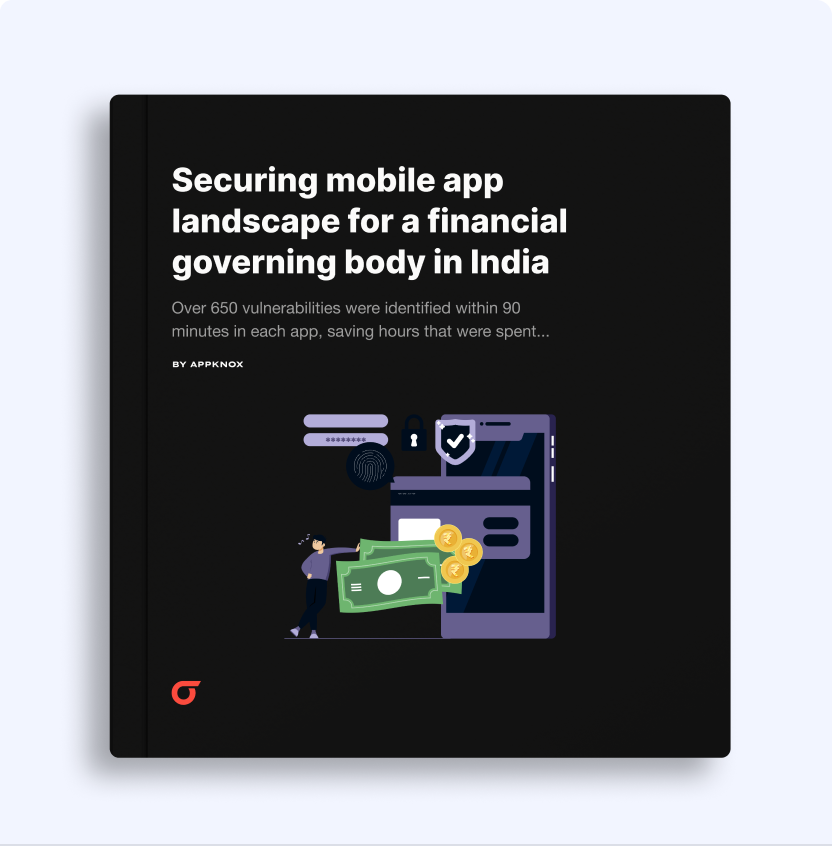 Securing mobile app landscape for a financial governing body in India
