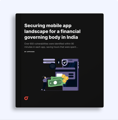 Securing mobile app landscape for a financial governing body in India