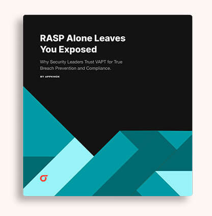 RASP vs VAPT: Breach Prevention & Compliance Breakdown