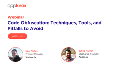 Learn about the techniques, tools, and pitfalls to avoid in code obfuscation. Speakers - Neal Michie, Subho Halder | Appknox webinar