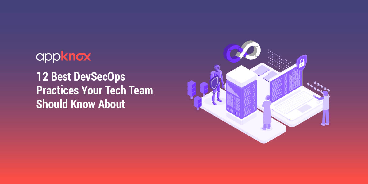 12 Best DevSecOps Practices Your Tech Team Should Know About