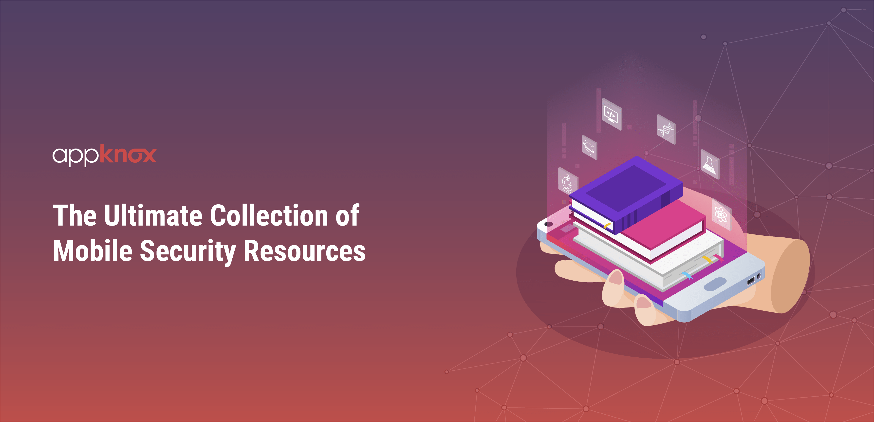 The Ultimate Collection of Mobile Security Resources