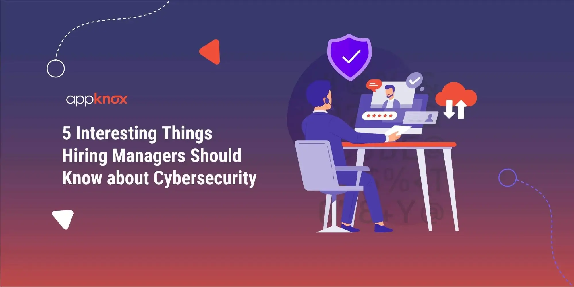 5 Interesting Things Hiring Managers Should Know about Cybersecurity