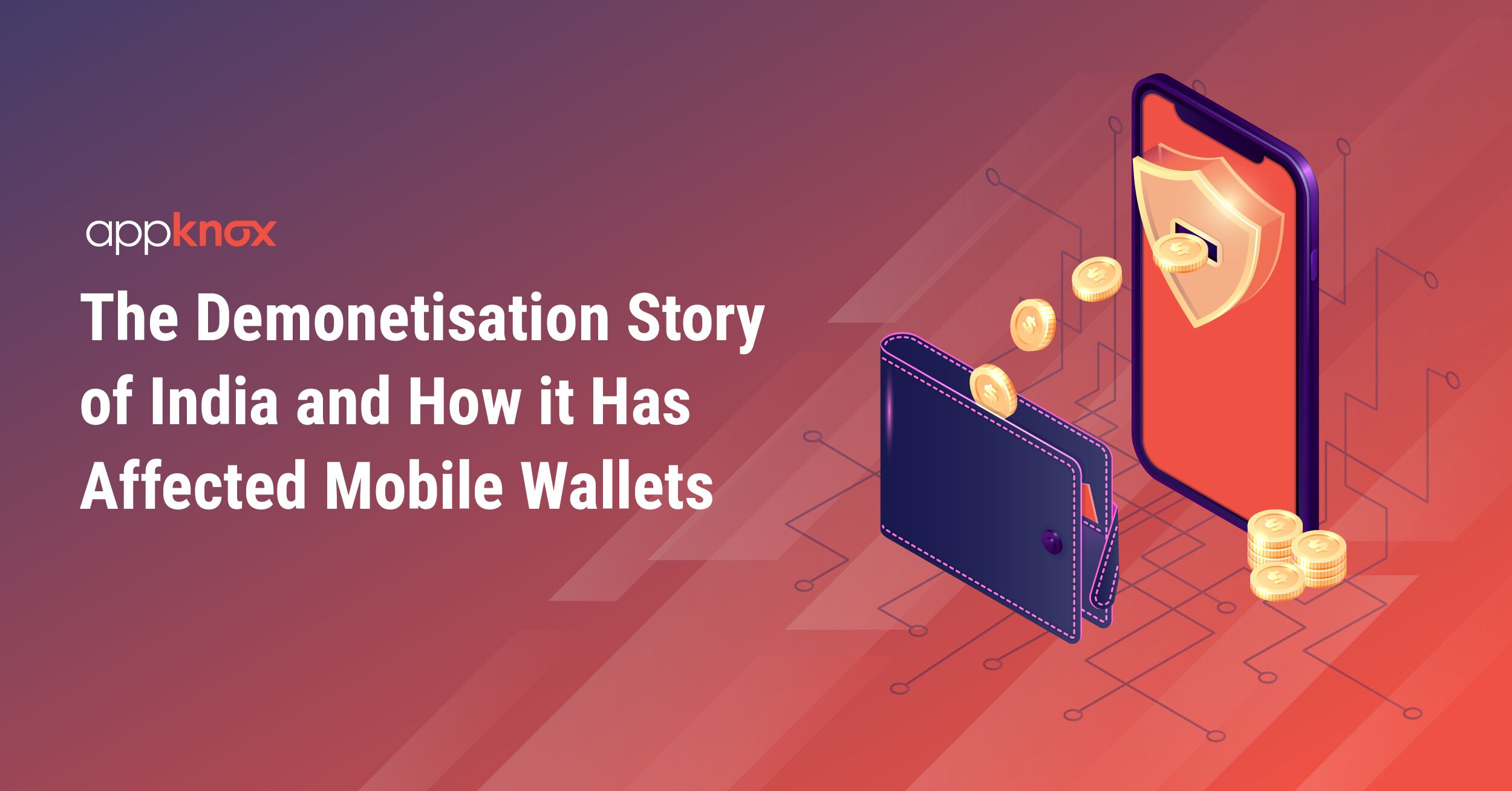 The Demonetisation story of India and How it has Affected Mobile Wallets