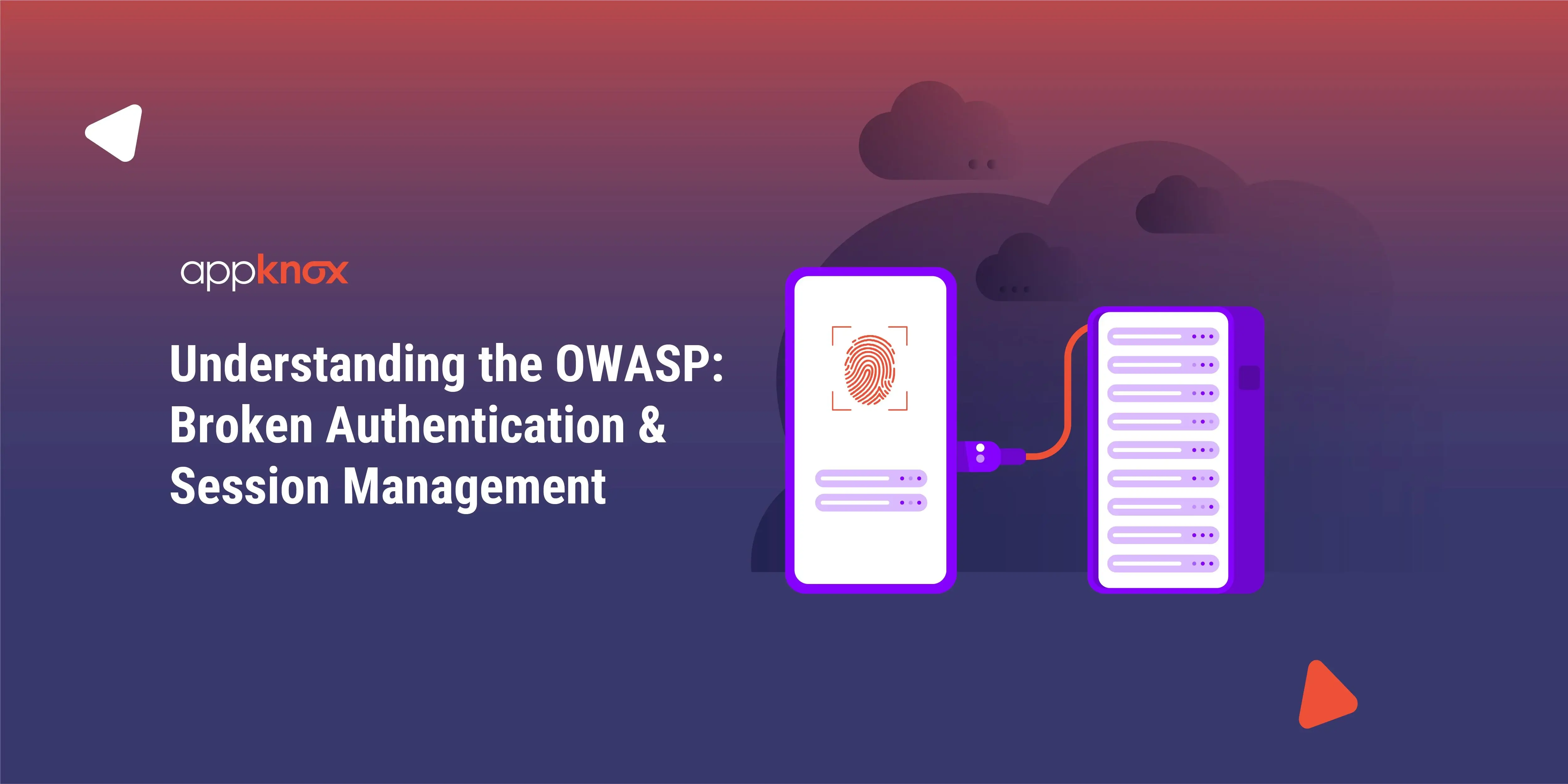 Understanding the OWASP: Broken Authentication & Session Management