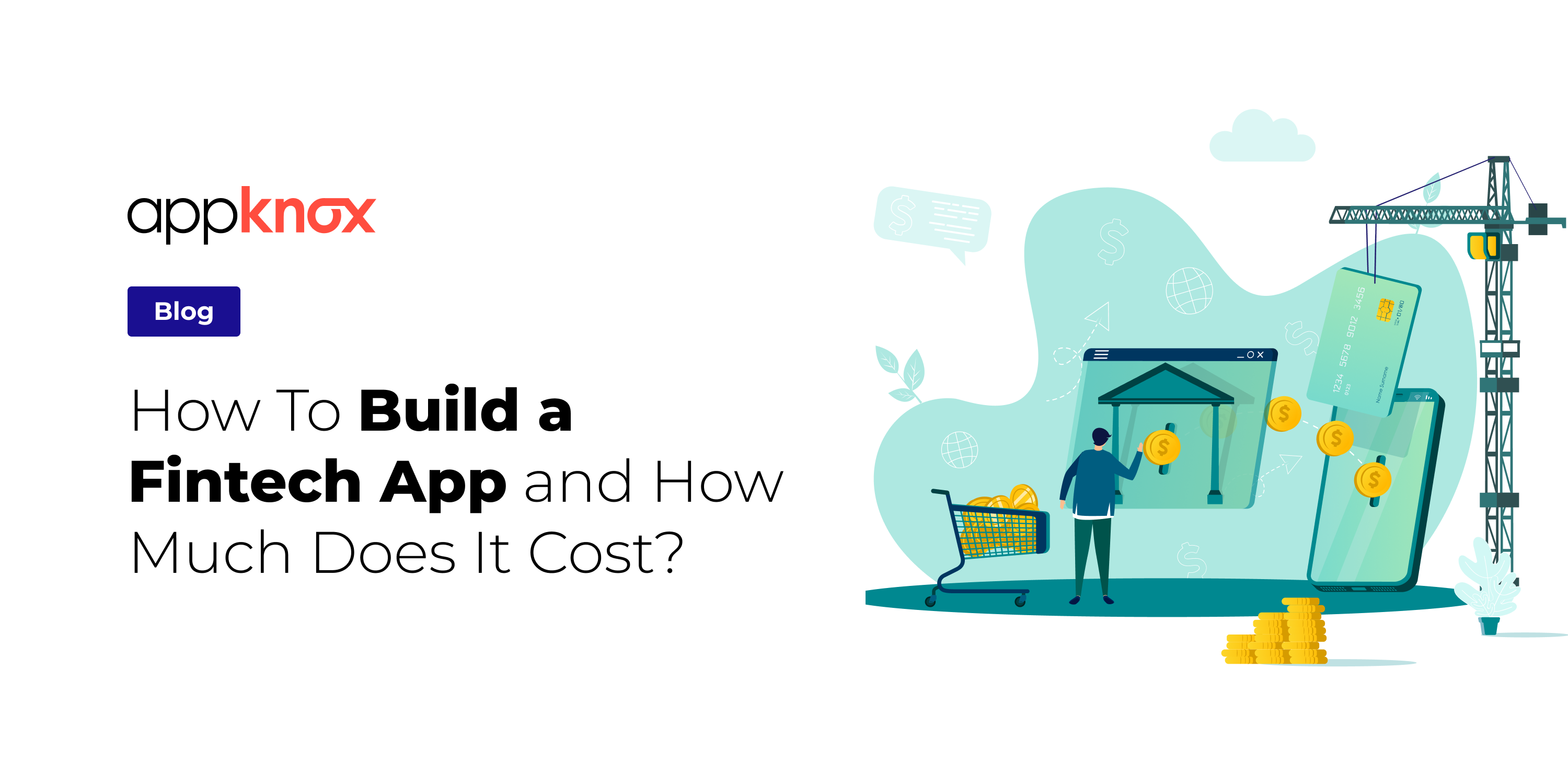 How To Build a Fintech App and How Much Does It Cost?