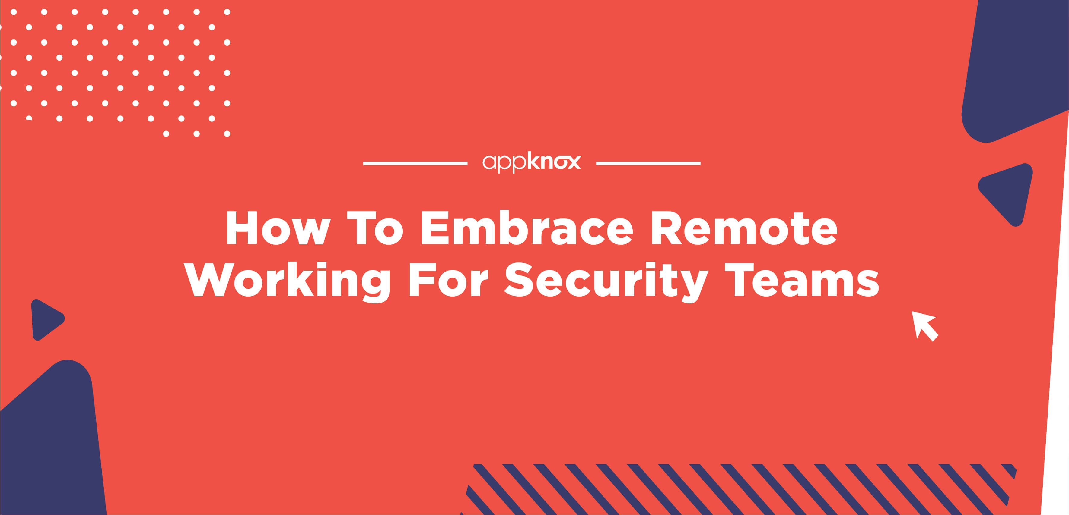 How To Embrace Remote Working For Security Teams 