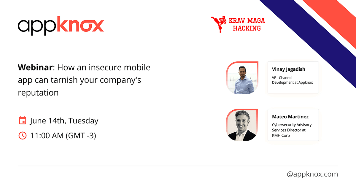 Learn how an insecure mobile app can tarnish your company's reputation. Speakers - Mateo Martinez, Vinay Jagadish | Appknox webinar