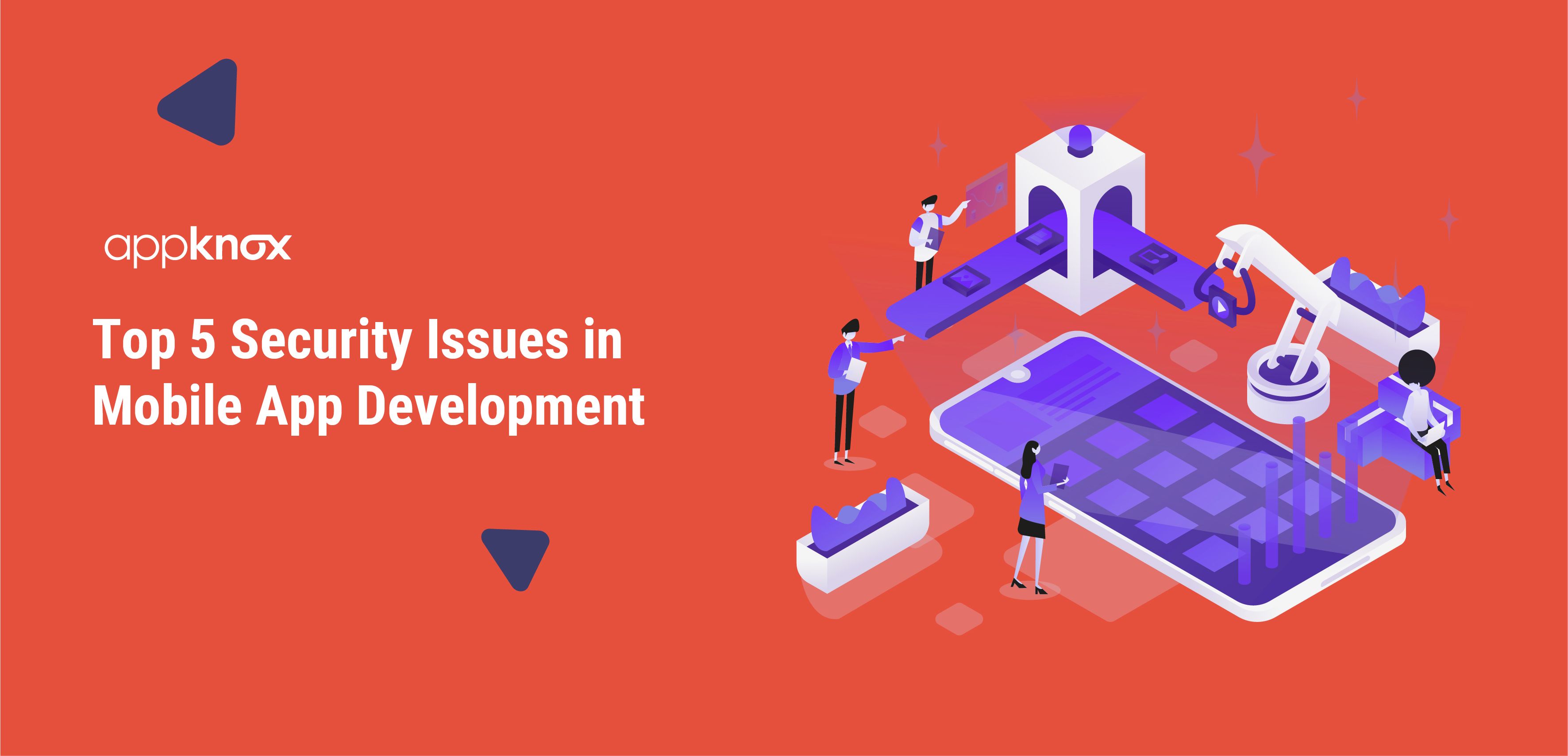Top 5 Security Issues in Mobile App Development