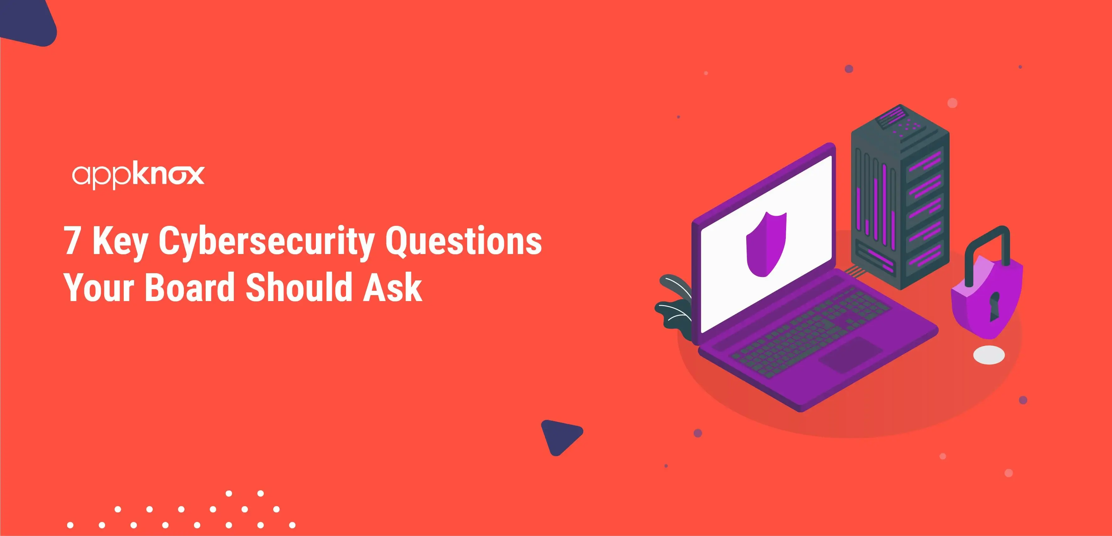 7 Key Cybersecurity Questions Your Board Should Ask