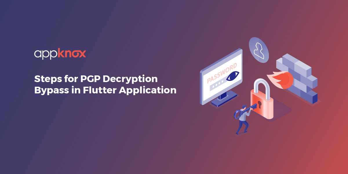 PGP Decryption Bypass in Flutter Application