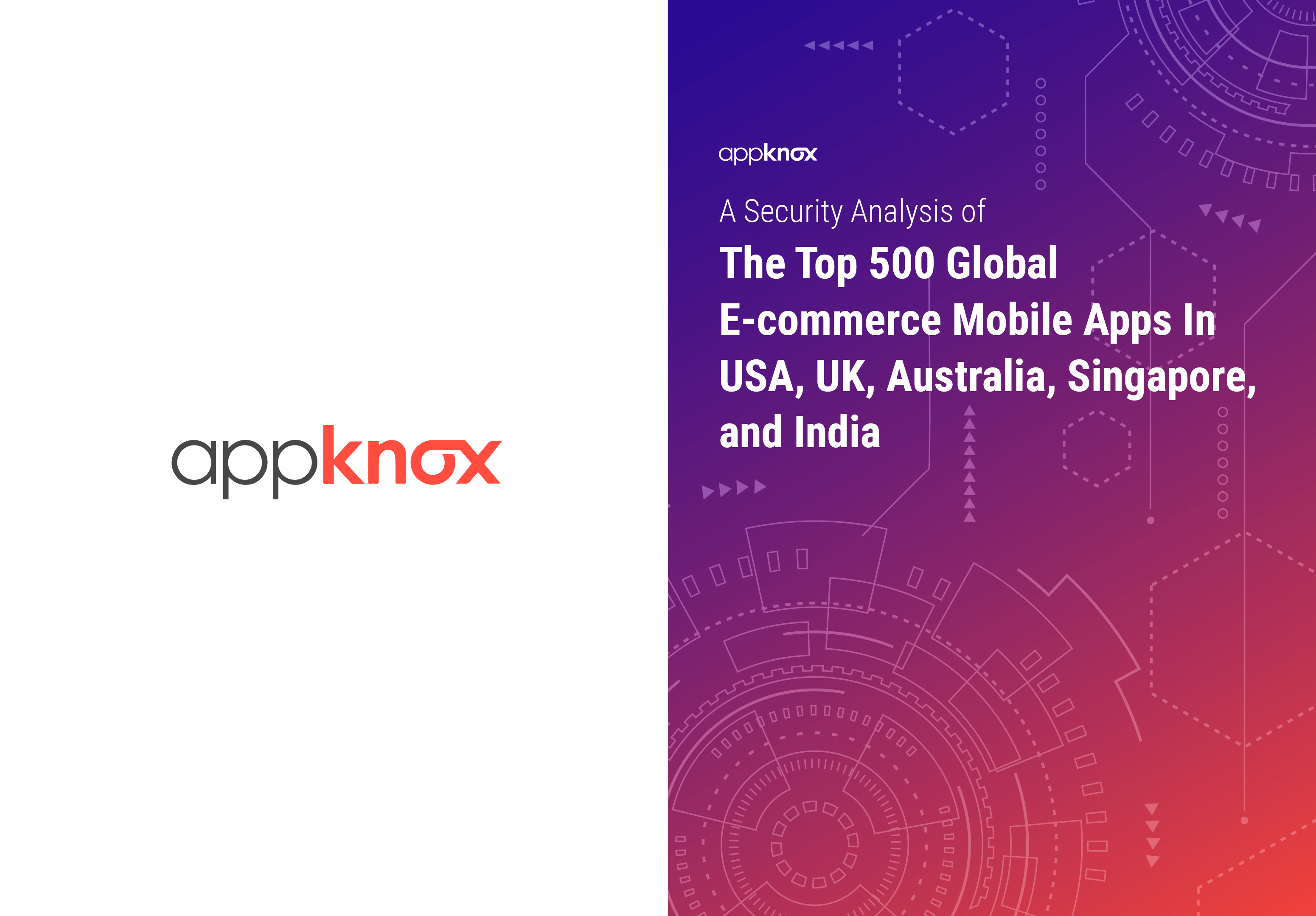 REPORTS - A Security Analysis of The Top 500 Global E-commerce Mobile Apps In USA, UK, Australia, Singapore, and India
