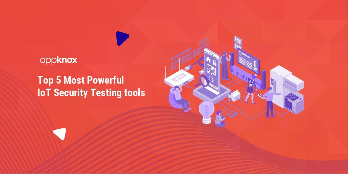 Top 5 Most Powerful IoT Security Testing tools