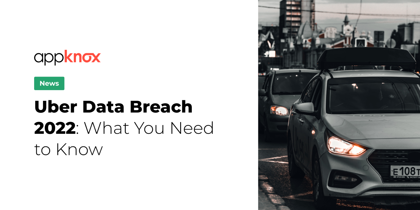 Uber Data Breach 2022: What You Need to Know
