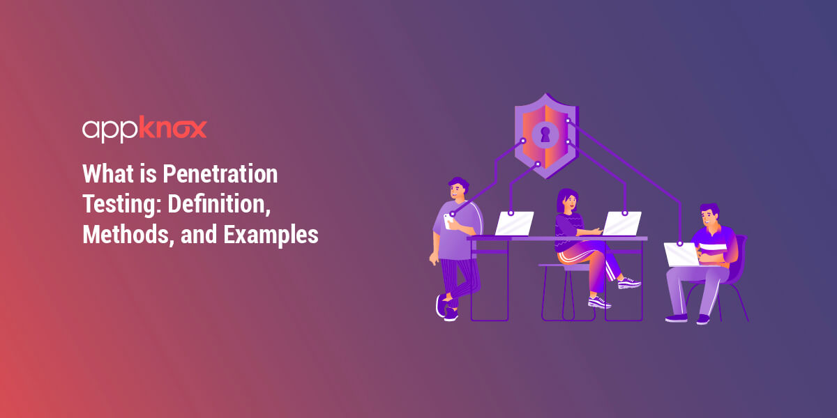What is Penetration Testing Definition, Methods, and Examples