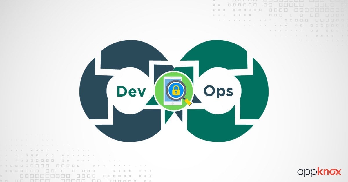 Introducing DevSecOps - Better Security for your Mobile Applications!