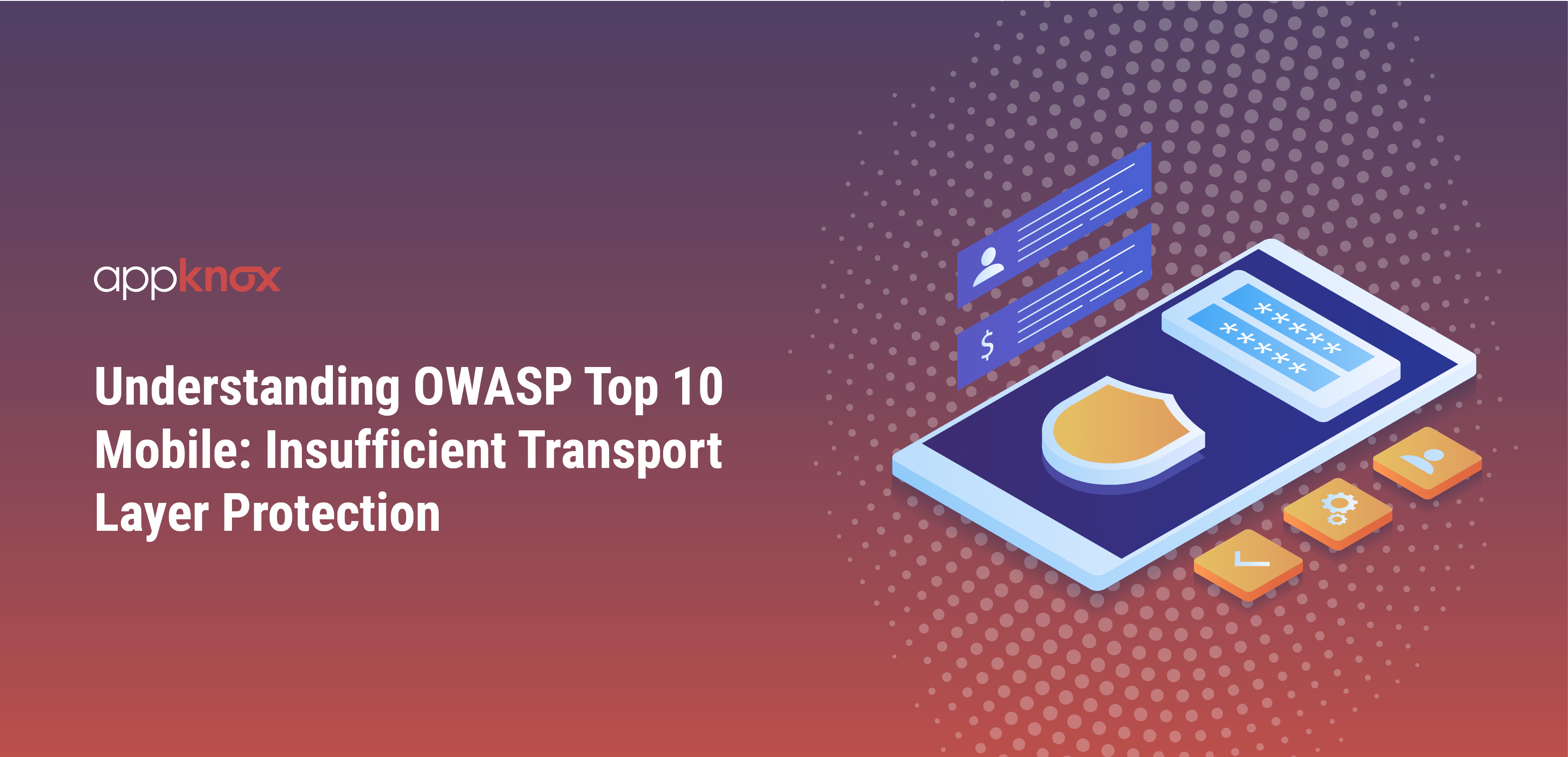 Understanding OWASP Top 10 Mobile: Insufficient Transport Layer Protection