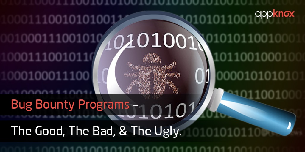 Bug Bounty Programs – The Good, the Bad, and the Ugly V1