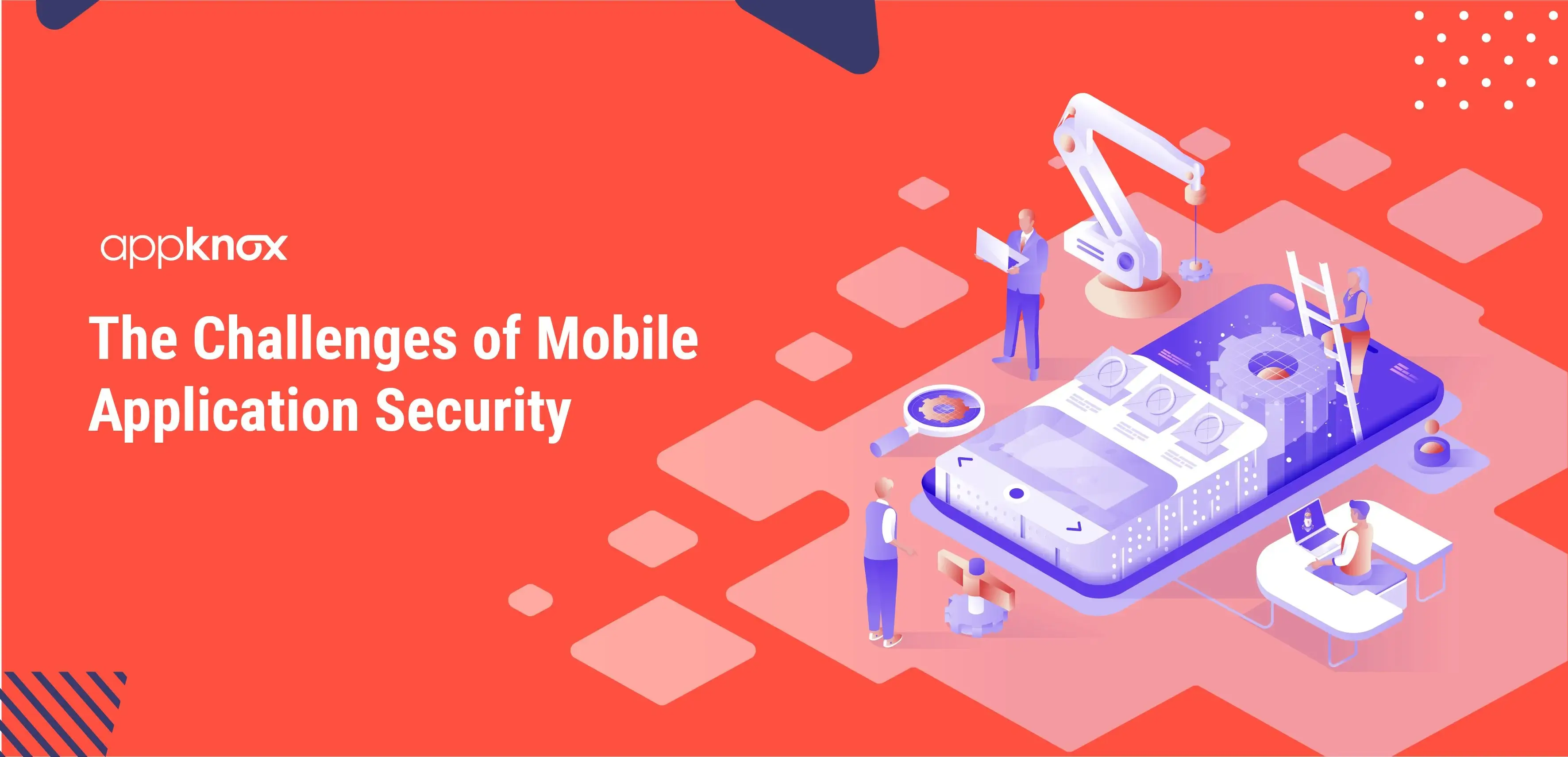 Challenges of Mobile Application Security